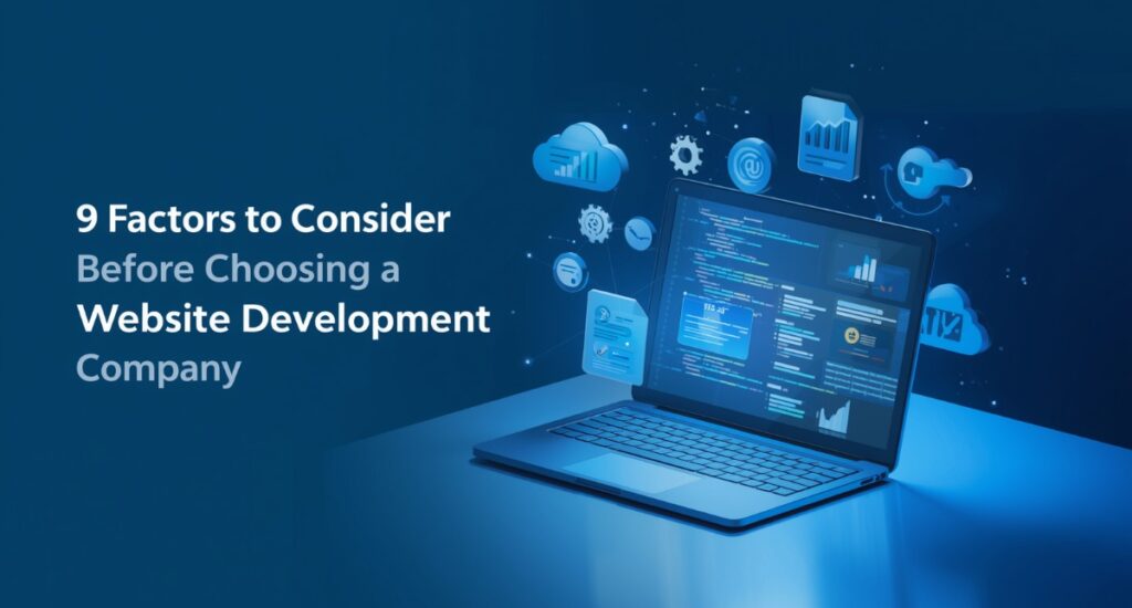 Factors to consider when choosing a website development company including experience, portfolio, and pricing